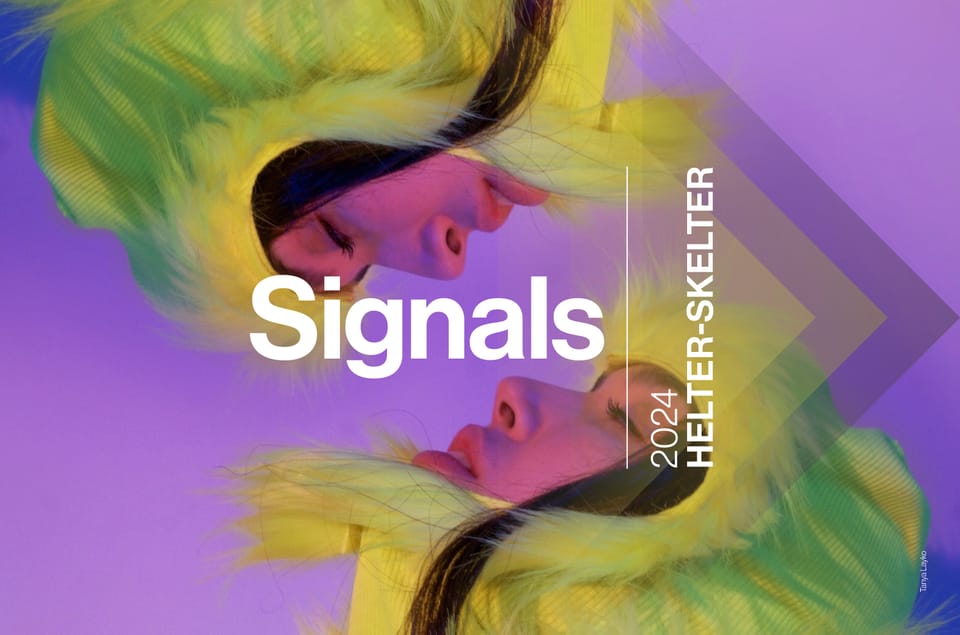 Signals 2024 | HELTER-SKELTER